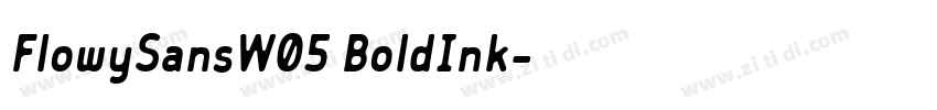FlowySansW05 BoldInk字体转换 FlowySansW05 BoldInk字体转换